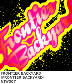 差込用FRONTIER-BACKYARD『FRONTIER-BACKYARD』frontierNIW007.jpg